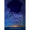 Grace in Strange Disguise