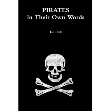 Pirates in Their Own Words