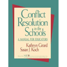 Conflict Resolution in the Schools: A Manual for Educators