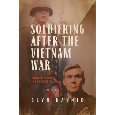 Soldiering After the Vietnam War: Changed Soldiers in a Changed Country