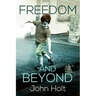 Freedom and Beyond