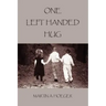 One Left Handed Hug