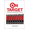 On Target: How the World's Hottest Retailer Hit a Bull's-Eye