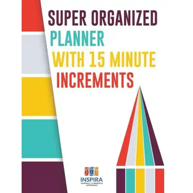 Super Organized Planner with 15 Minute Increments