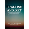 Dragons and Dirt: The truth about changing the world - and the courage it requires
