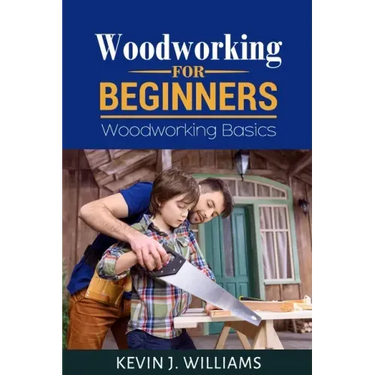 Woodworking for Beginners: Woodworking basics