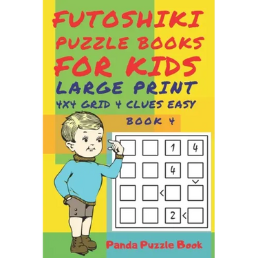 Futoshiki Puzzle Books For kids - Large Print 4 x 4 Grid - 4 clues - Easy - Book 4: Mind Games For Kids - Logic Games For Kids - Puzzle Book For Kids