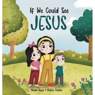 If we could see Jesus