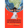 CONSEQUENCES OF OPPRESSION Pt. 2 Women in Danger