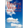Healing Words From Heaven, God's Medicine For Your Health