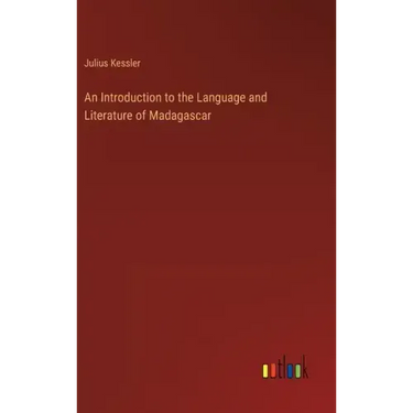 An Introduction to the Language and Literature of Madagascar