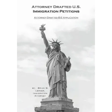 Attorney Drafted B-2 Visitor Visa Application: Coming to the U.S. to Visit and How to Do it