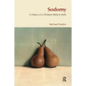 Sodomy: A History of a Christian Biblical Myth