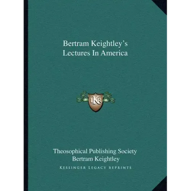 Bertram Keightley's Lectures in America