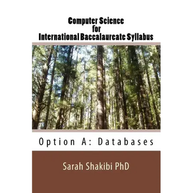 Computer Science for International Baccalaureate Syllabus: Option A: Databases