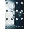 Wine Dark Deep: A Hard Science Fiction Space Opera - Book One