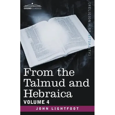 From the Talmud and Hebraica, Volume 4