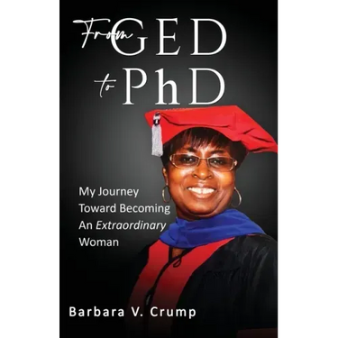From GED to PhD: My Journey Toward Becoming an Extraordinary Woman
