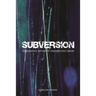 Subversion: The Definitive History of Underground Cinema