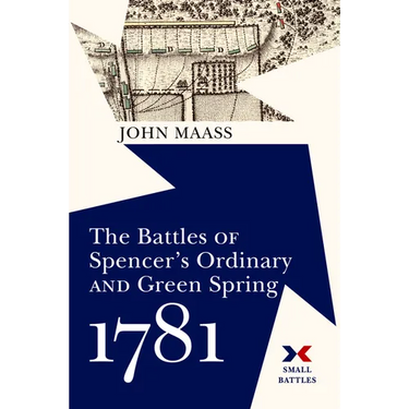 The Battles of Spencer's Ordinary and Green Spring, 1781
