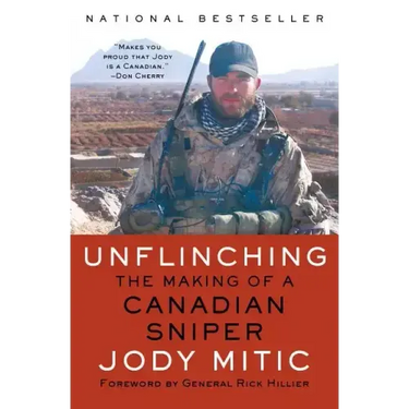 Unflinching: The Making of a Canadian Sniper