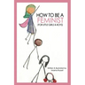 How To Be a Feminist (For Little Girls & Boys)
