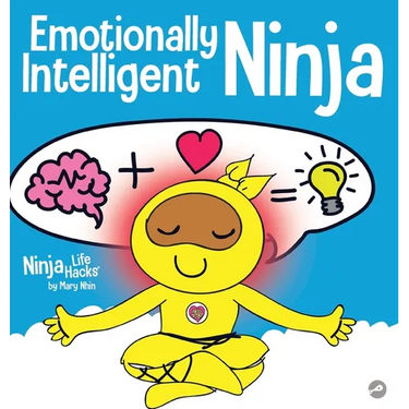 Emotionally Intelligent Ninja: A Children's Book About Developing Emotional Intelligence (EQ)