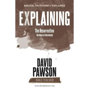 EXPLAINING The Resurrection: The Heart of Christianity