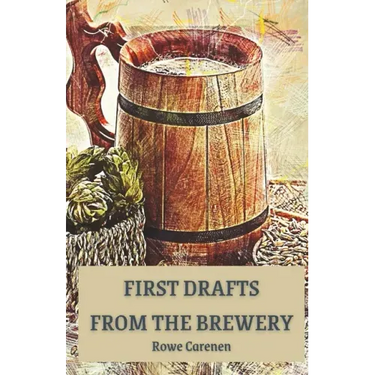 First Drafts from the Brewery