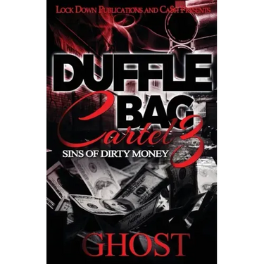 Duffle Bag Cartel 3: Sins of Dirty Money