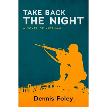 Take Back the Night: A Novel of Vietnam