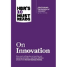 Hbr's 10 Must Reads on Innovation (with Featured Article the Discipline of Innovation, by Peter F. Drucker)
