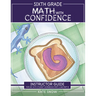 Sixth Grade Math with Confidence Instructor Guide