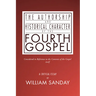 The Authorship and Historical Character of the Fourth Gospel