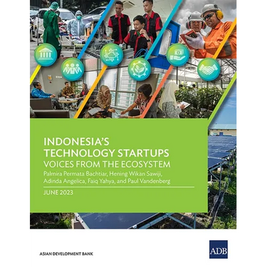 Indonesia's Technology Startups: Voices from the Ecosystem