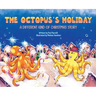 The Octopus's Holiday: A Different Kind of Christmas Story