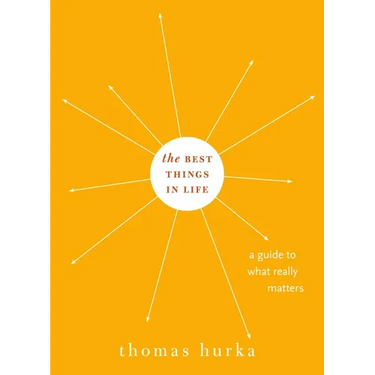 Best Things in Life: A Guide to What Really Matters