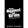 Going Against the Grain: A Formula to Change and Reverse Self-Destructive Behaviors