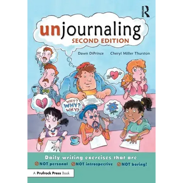 Unjournaling: Daily Writing Exercises That Are Not Personal, Not Introspective, Not Boring!