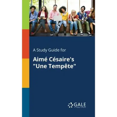 A Study Guide for Aimé Césaire's "Une Tempête"