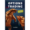 Options Trading: Mastering the Art of Options Trading for Financial Success (2023 Guide for Beginners)
