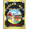 Color-Me Bradley Jetsetter!: Alliteration A-Z
