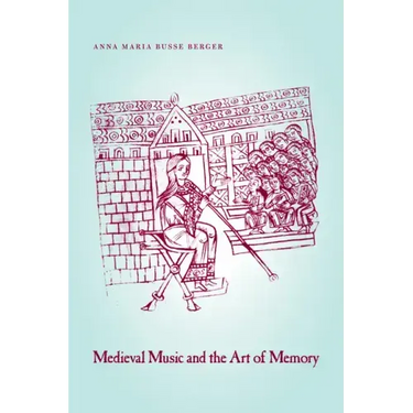 Medieval Music and the Art of Memory