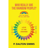 Who Really Are the Rainbow People?: Out of Many We All Are One People