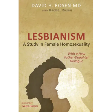 Lesbianism: A Study in Female Homosexuality: With a New Father-Daughter Dialogue