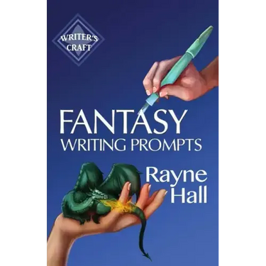 Fantasy Writing Prompts: 77 Powerful Ideas To Inspire Your Fiction