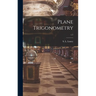 Plane Trigonometry; v.1