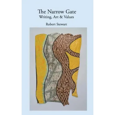 The Narrow Gate: Art, Writing & Values