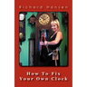 How To Fix Your Own Clock