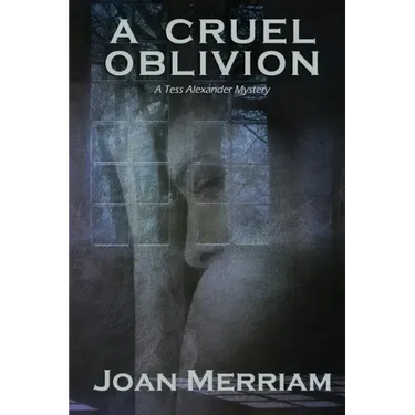 A Cruel Oblivion: A Tess Alexander Mystery
